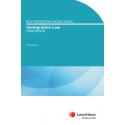 * Butterworths Hong Kong Immigration Law Handbook 5th ed