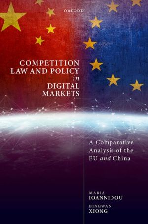 Competition Law and Policy in Digital Markets: A Comparative Analysis ...
