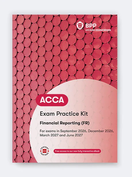 BPP ACCA (FR) Financial Reporting Practice & Revision Kit 2026-2027